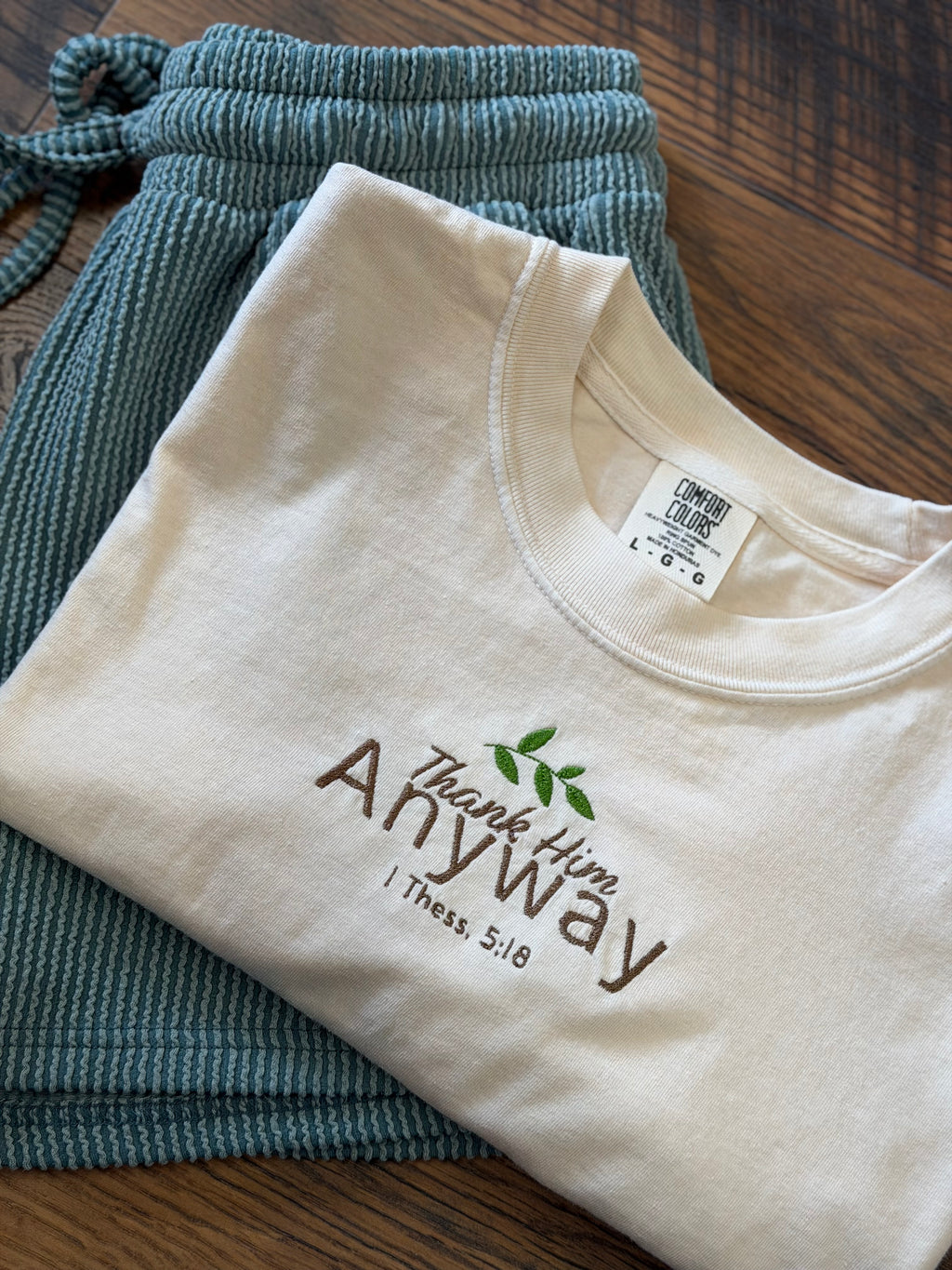Thank Him Anyway Embroidered Tee/ 1 Thessalonians 5:18
